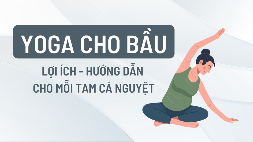 yoga cho ba bau, loi ich va huong dan