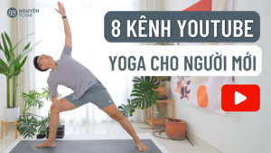 kênh yoga dạy yoga uy tin cho người mới