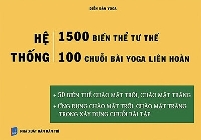 Sách Hệ Thống 1500 Biến Thể Tư Thế, 100 Chuỗi Bài Yoga Liên Hoàn