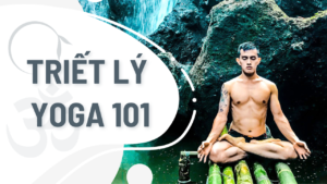 triết lý yoga 101